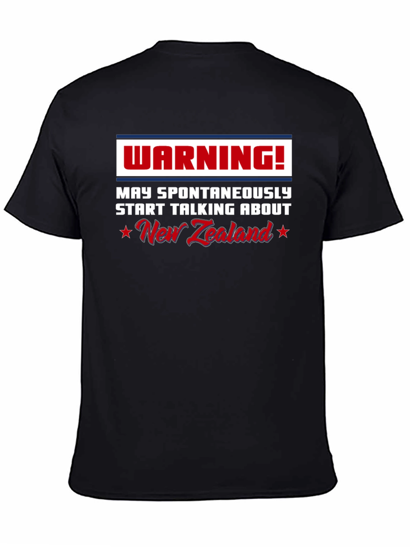 Warning: May Spontaneously Talk About New Zealand T-Shirt
