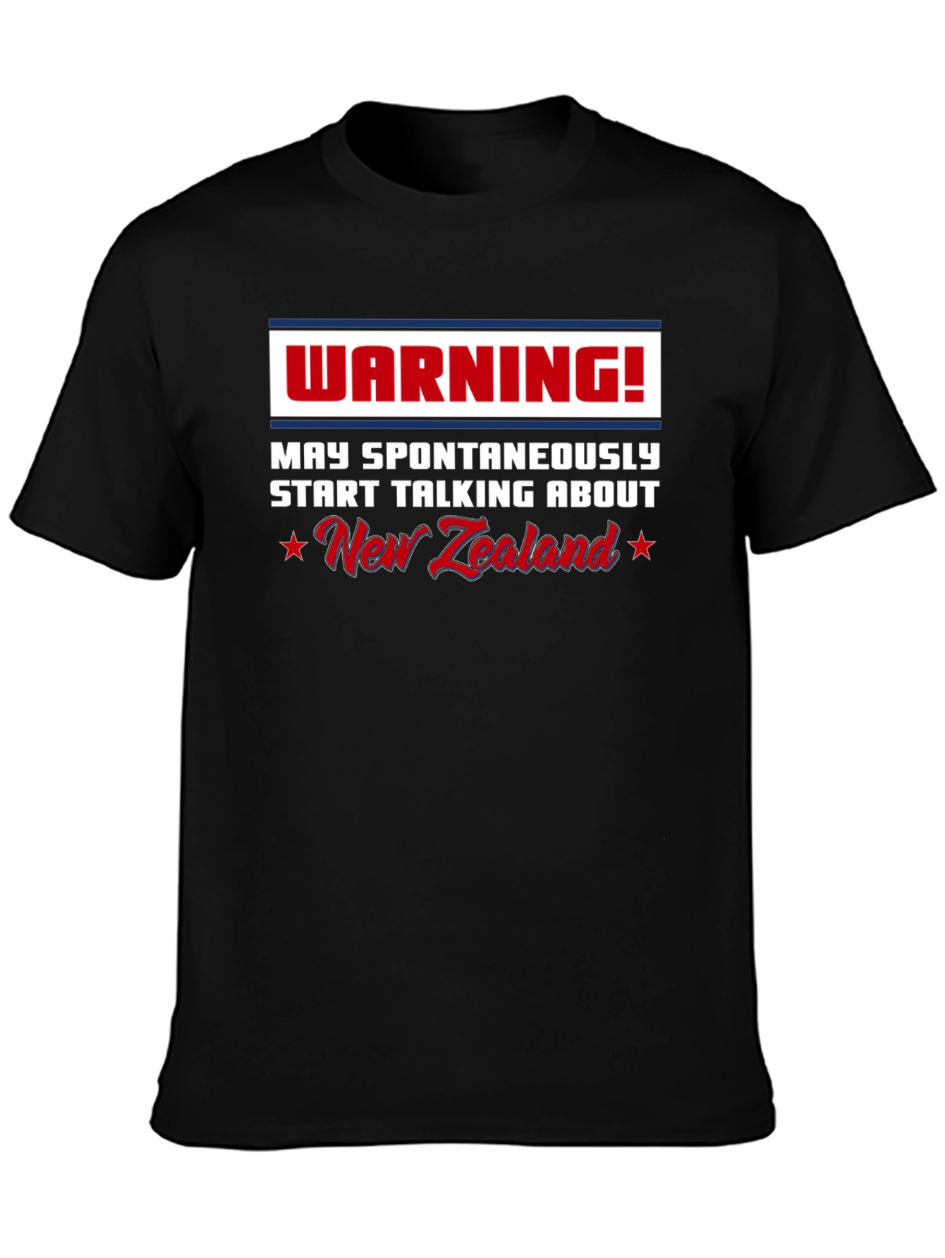 Warning: May Spontaneously Talk About New Zealand T-Shirt