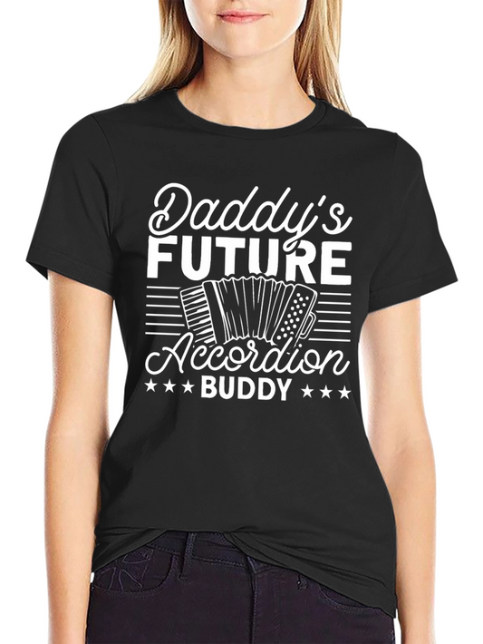 Daddys Future Accordion Buddy T-Shirt