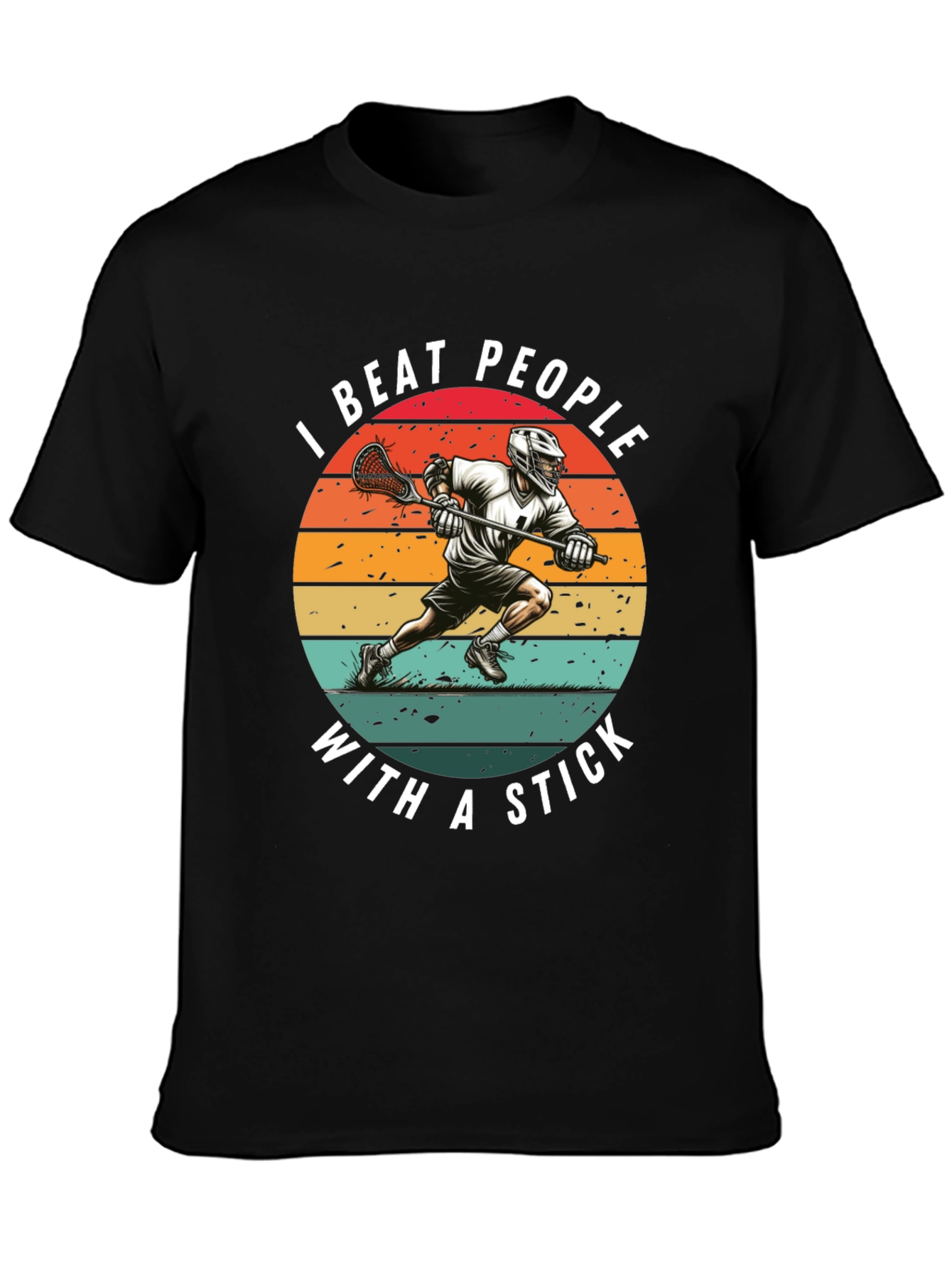Lacrosse Stick T-Shirt: Beat People With a Stick!