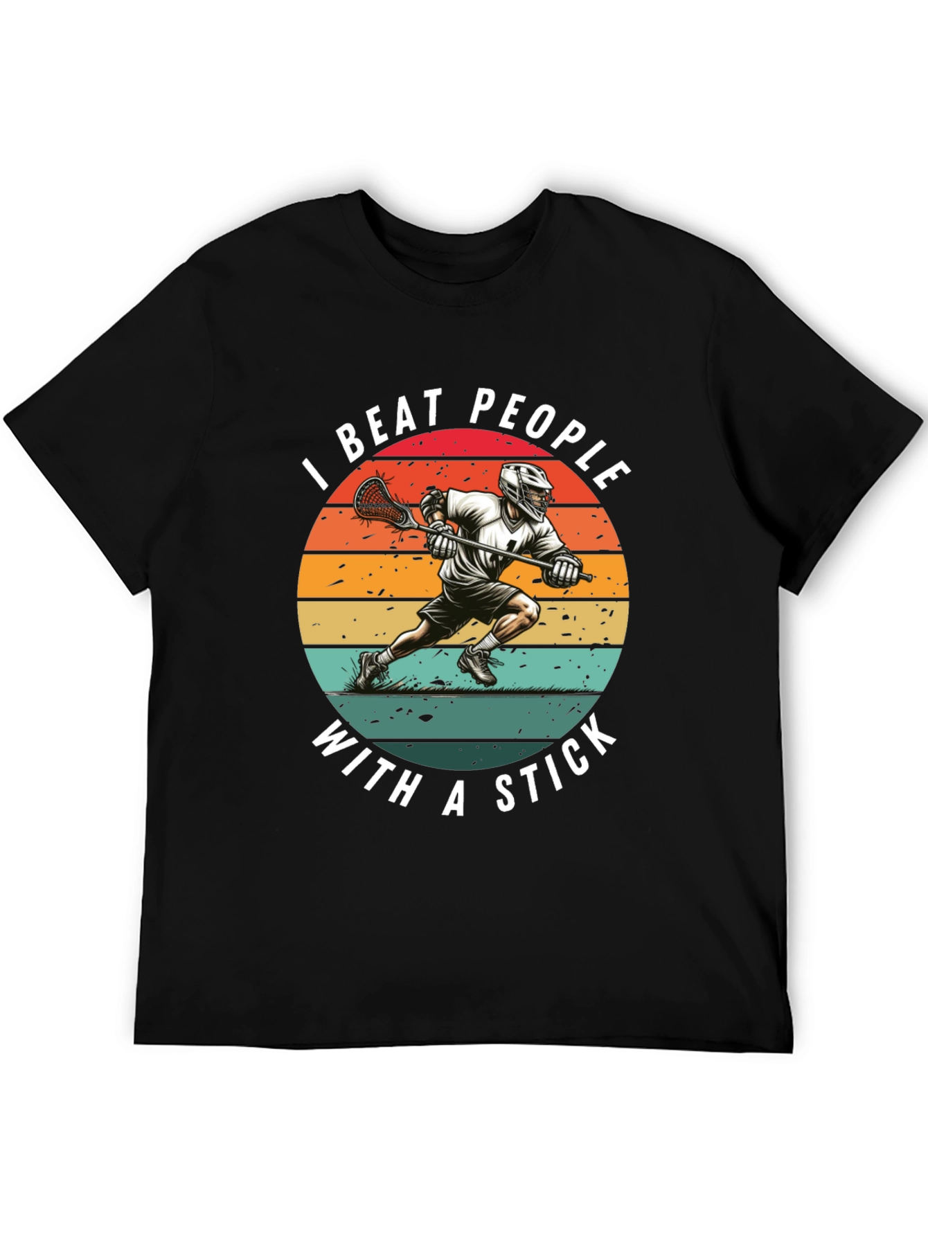 Lacrosse Stick T-Shirt: Beat People With a Stick!