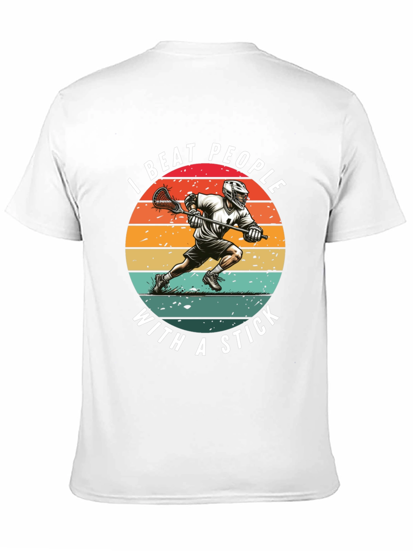 Lacrosse Stick T-Shirt: Beat People With a Stick!