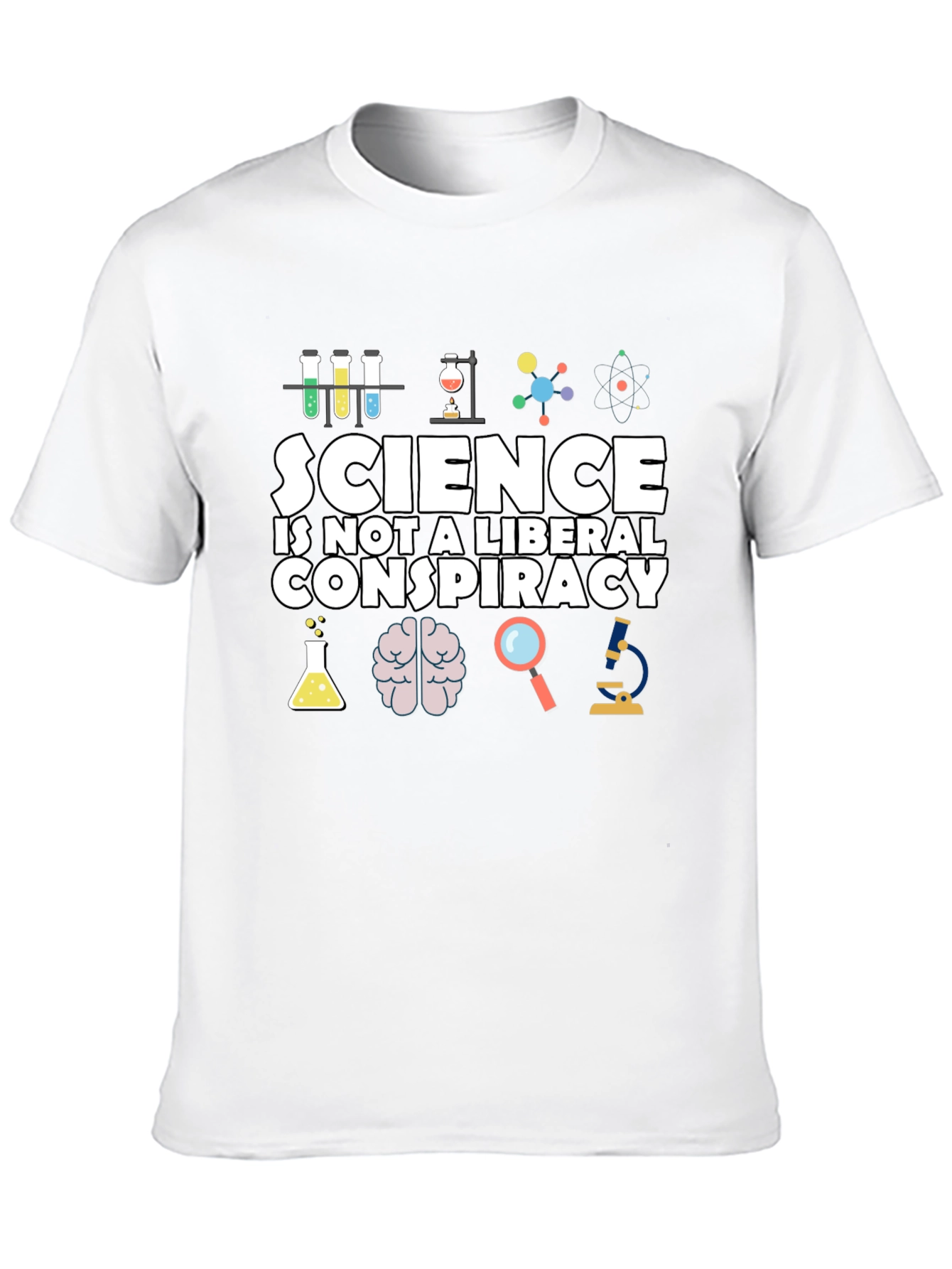 Science is Not a Liberal Conspiracy T-Shirt