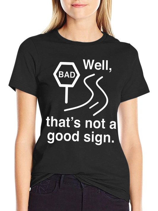 Funny Bad Sign Graphic T-Shirt - Mens Black Tee