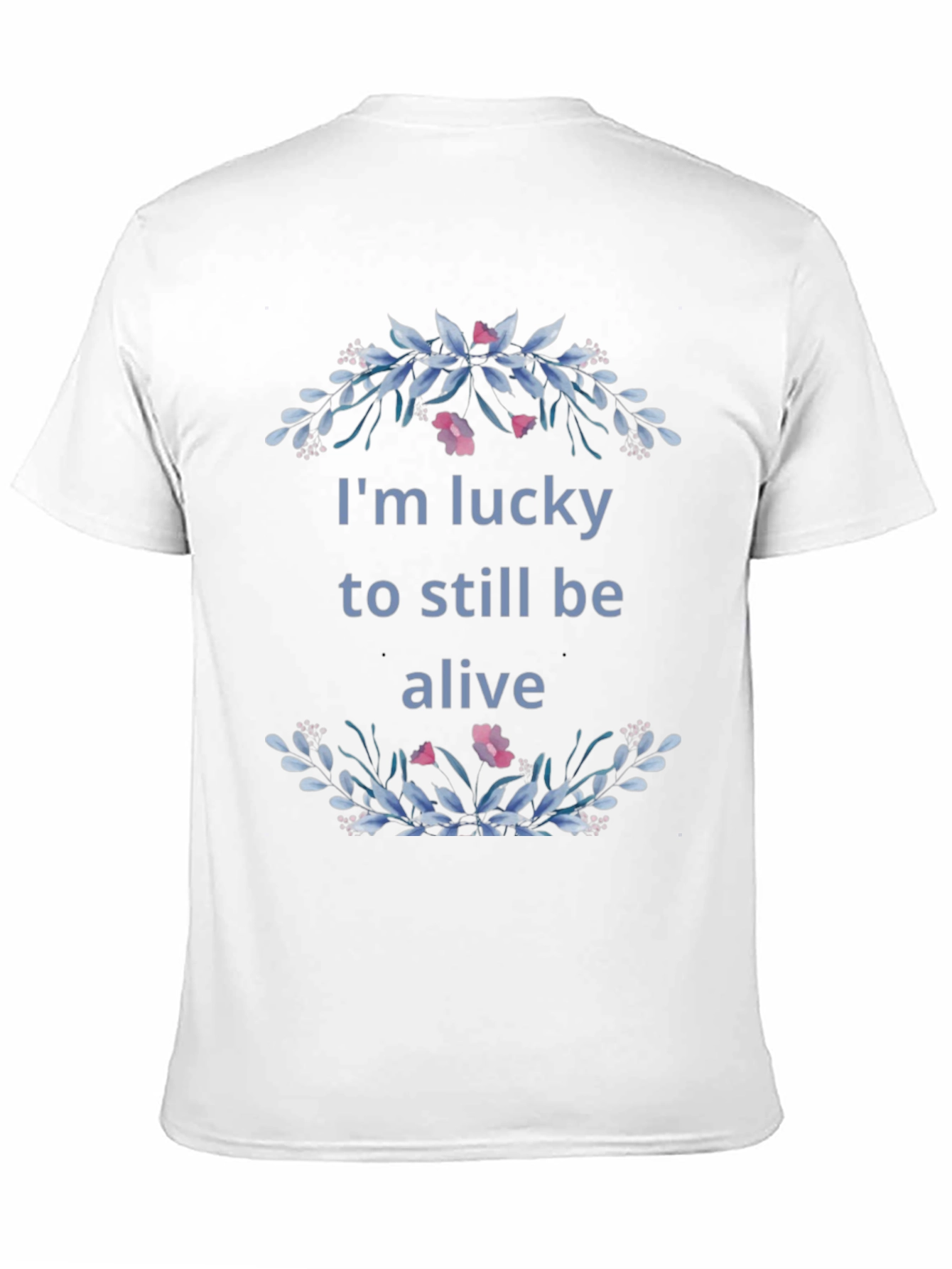 Lucky to Be Alive Floral Graphic Tee