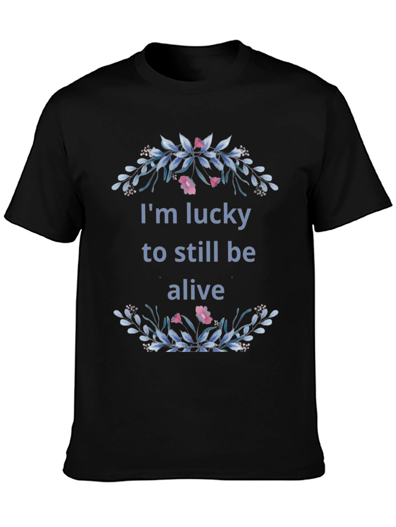 Lucky to Be Alive Floral Graphic Tee