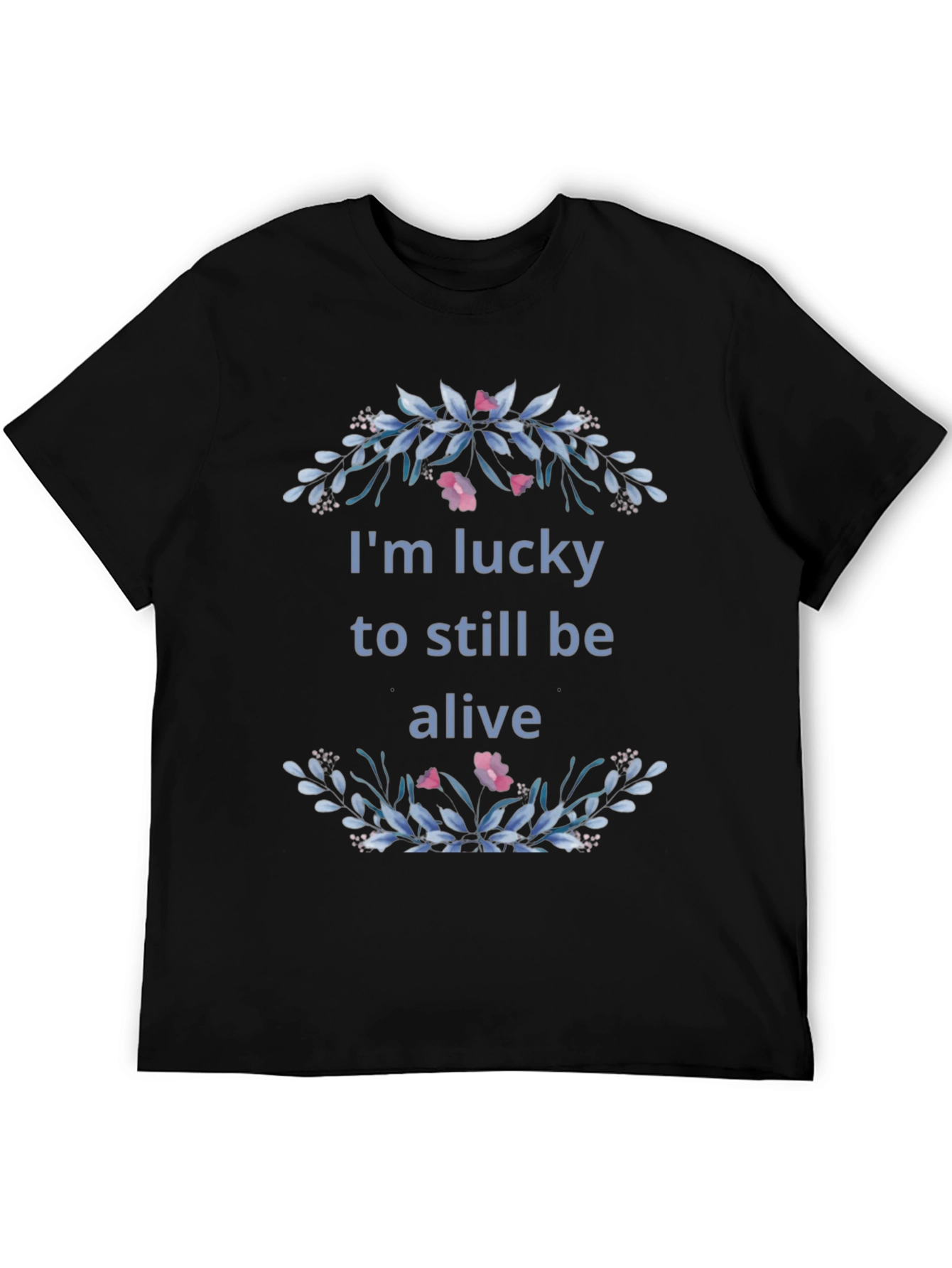 Lucky to Be Alive Floral Graphic Tee