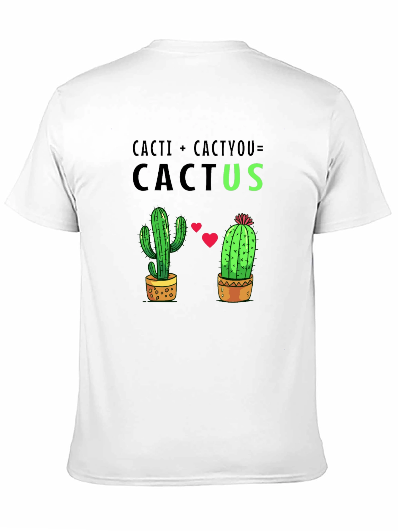 Cacti + CactYou = Cactus Graphic T-Shirt
