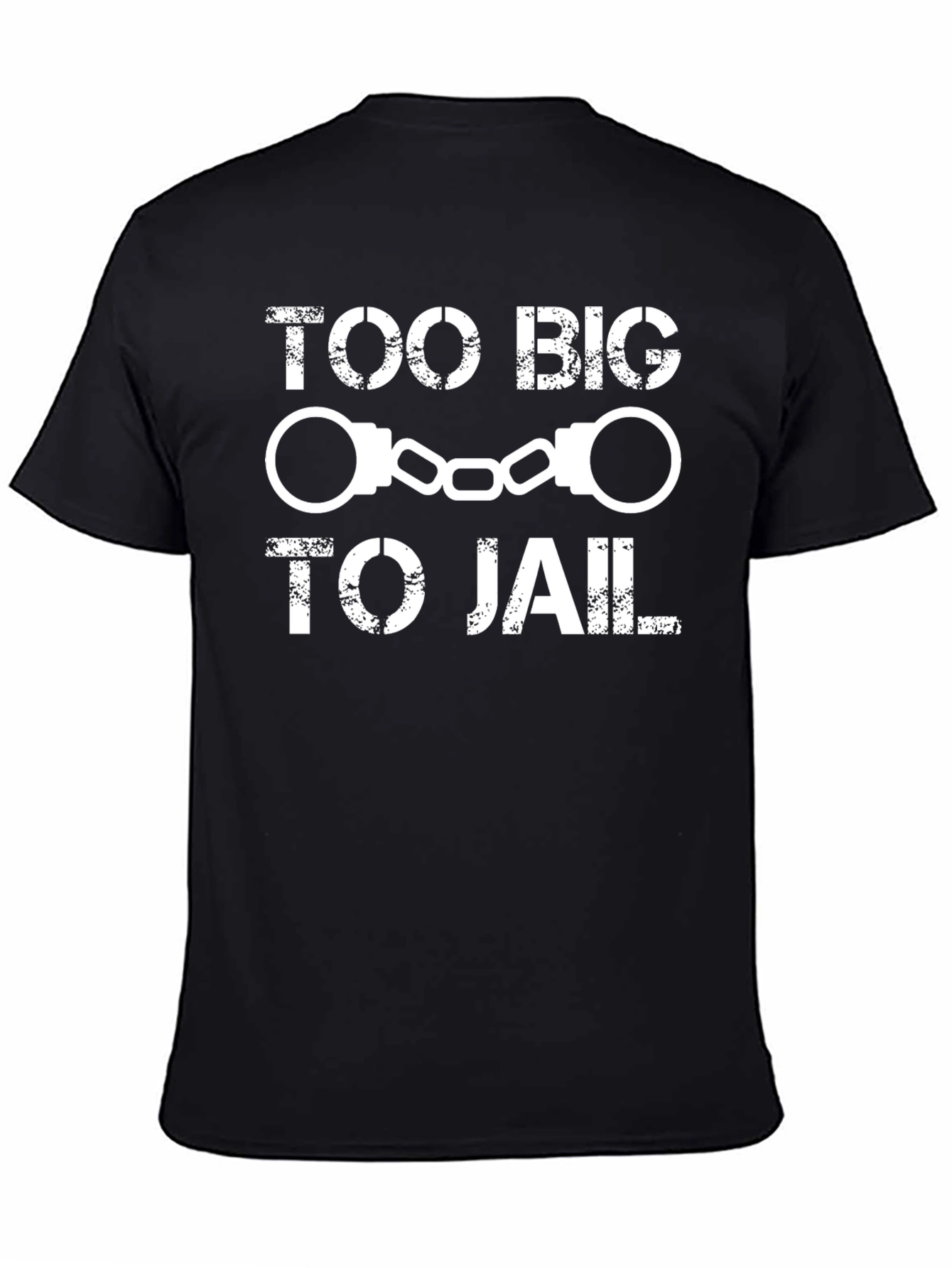 Too Big To Jail Graphic T-Shirt
