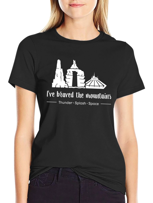 Braved the Mountains T-Shirt - Disney Theme Park Rides
