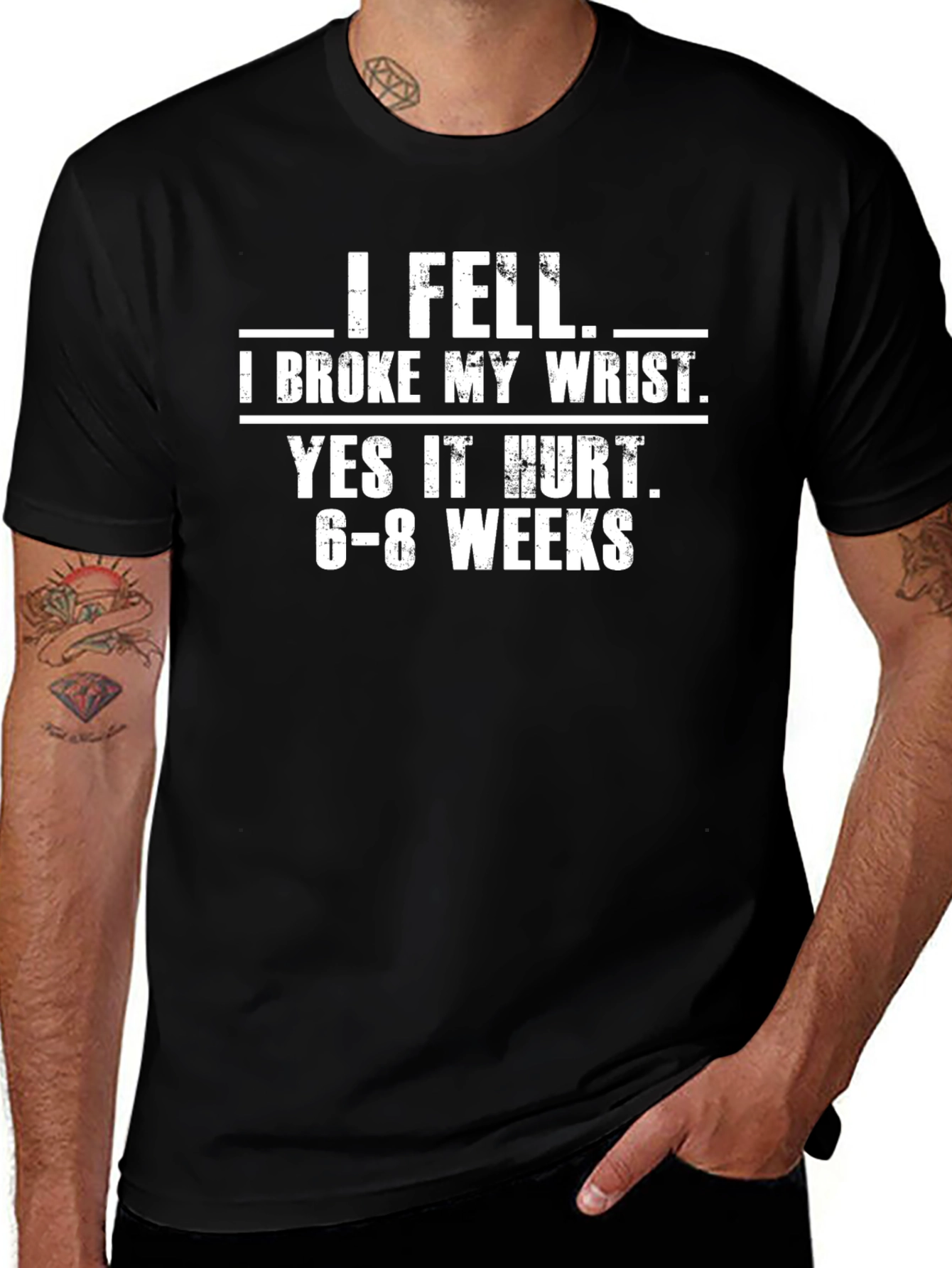 I Fell I Broke My Wrist Graphic T-Shirt