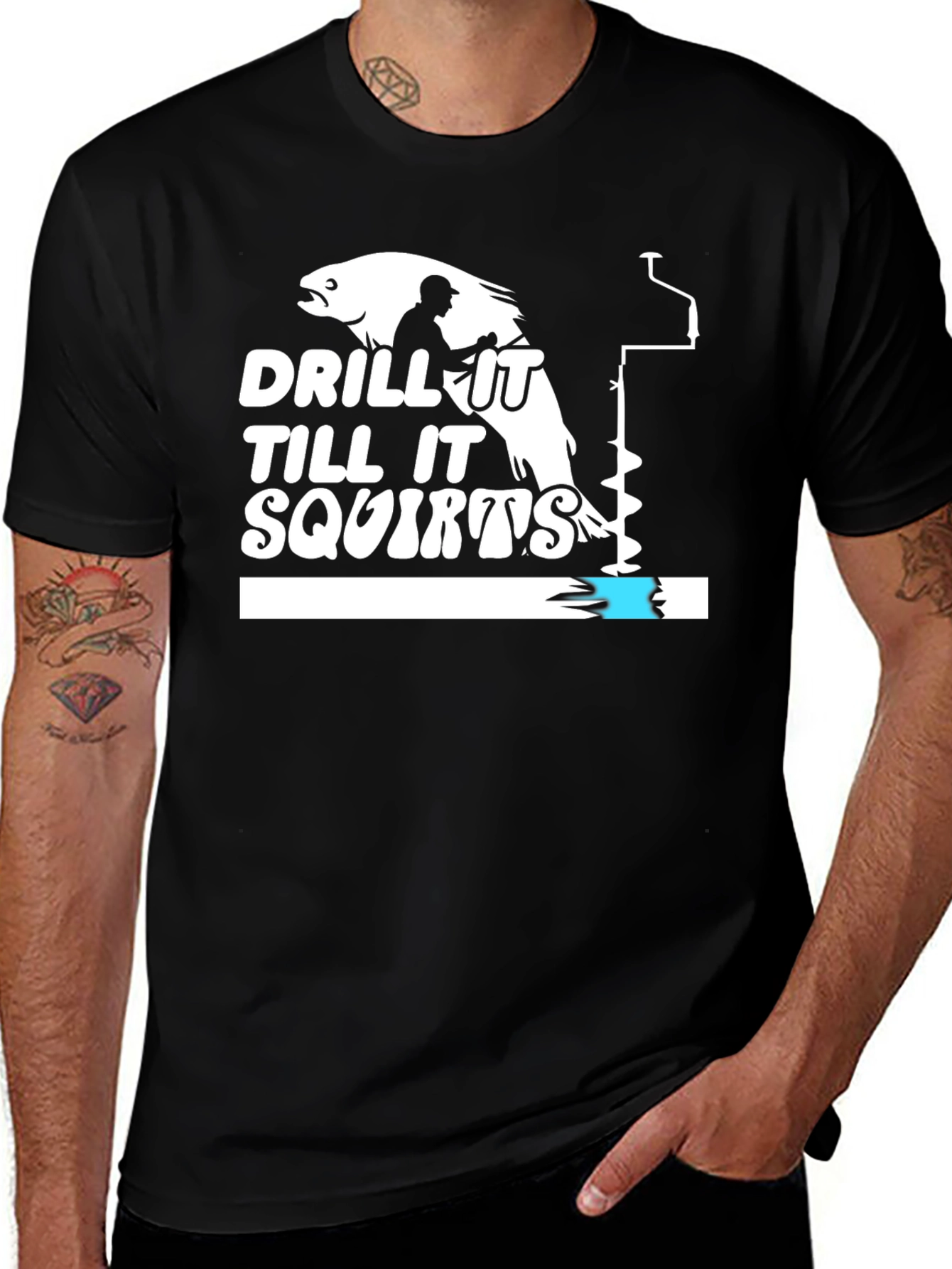 Drill It Till It Squirts Black Humor T-Shirt