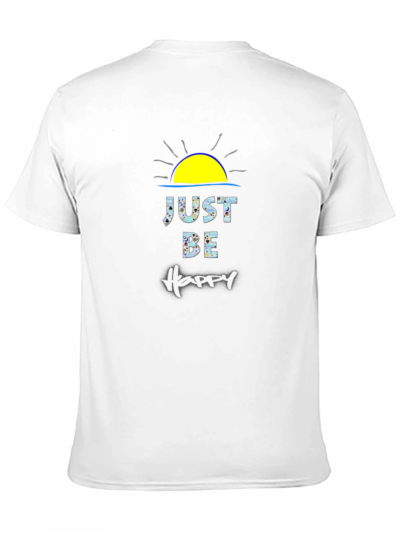 Just Be Happy Graphic T-Shirt