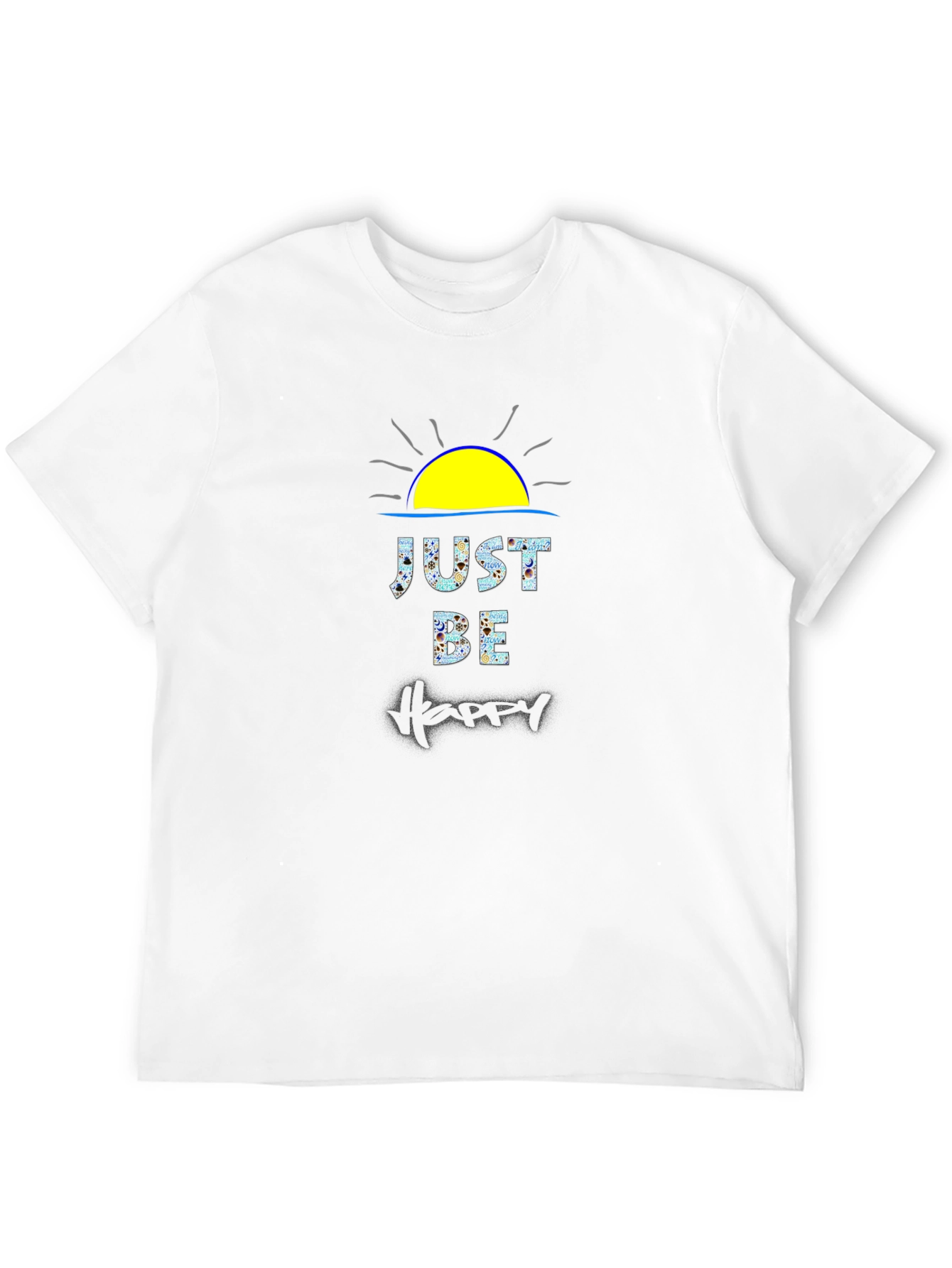Just Be Happy Graphic T-Shirt