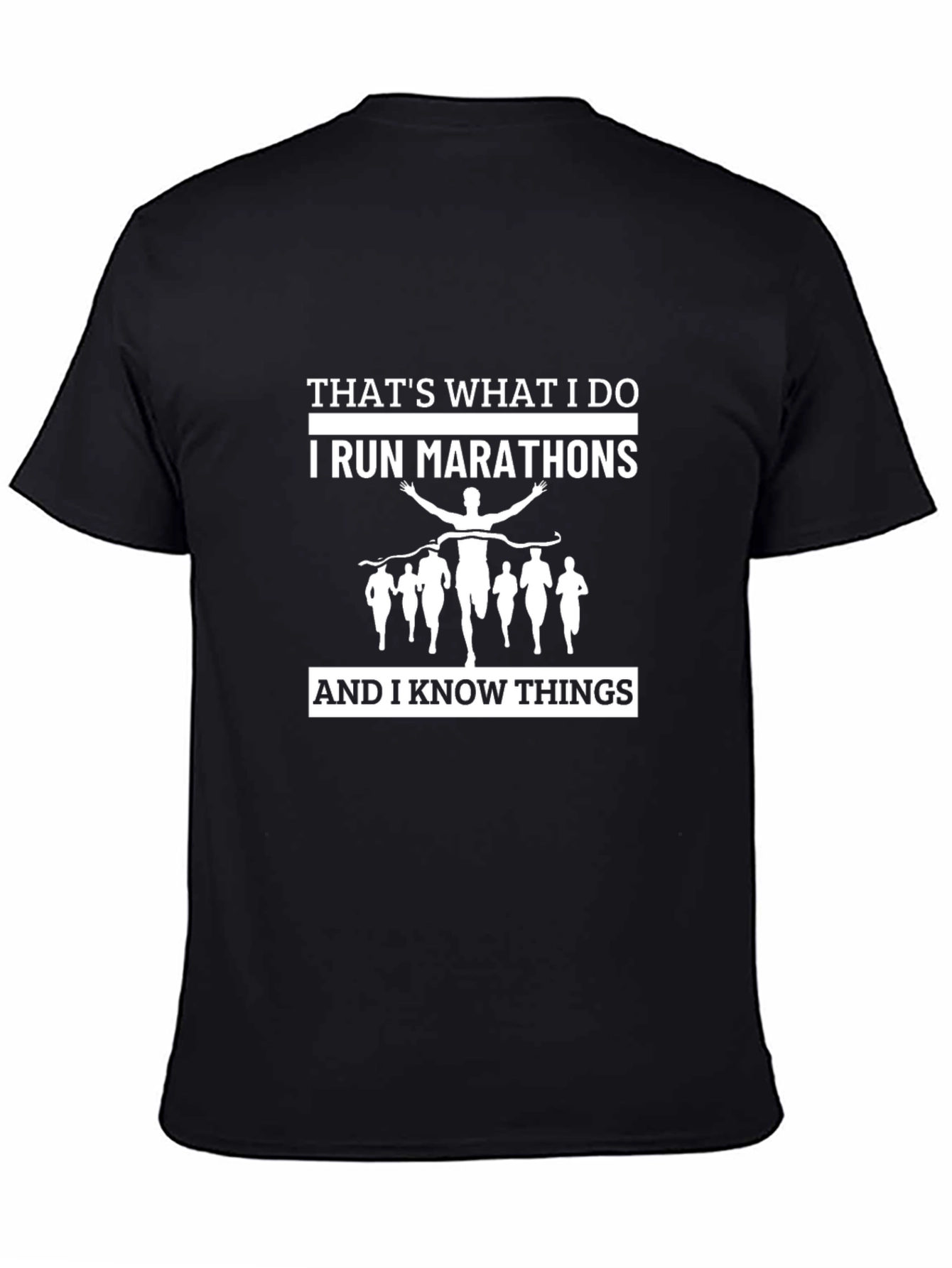 I Run Marathons Black T-Shirt