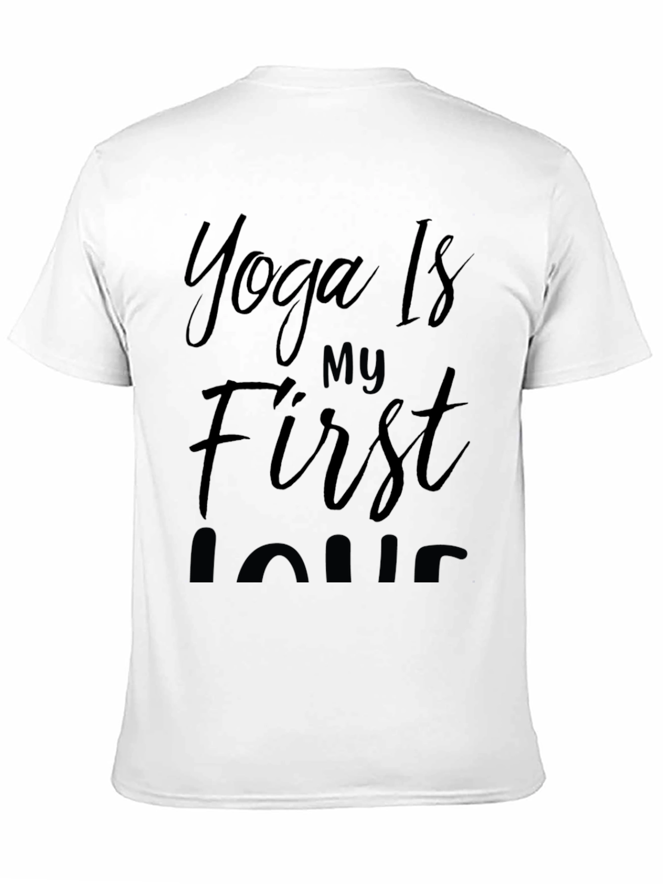 Yoga Is My First Love T-Shirt