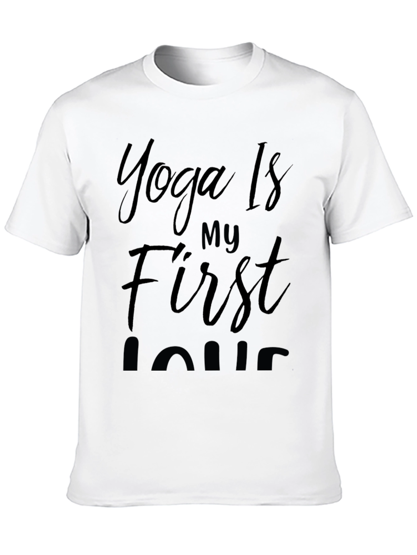 Yoga Is My First Love T-Shirt