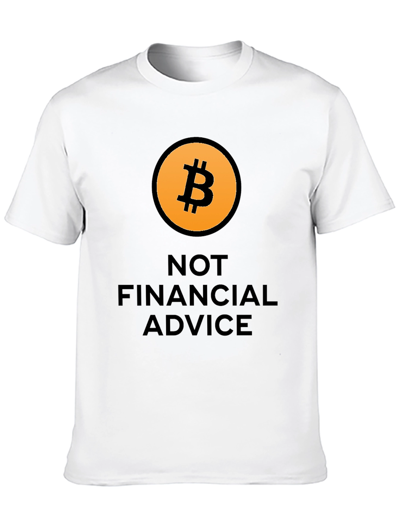 Bitcoin Not Financial Advice T-Shirt