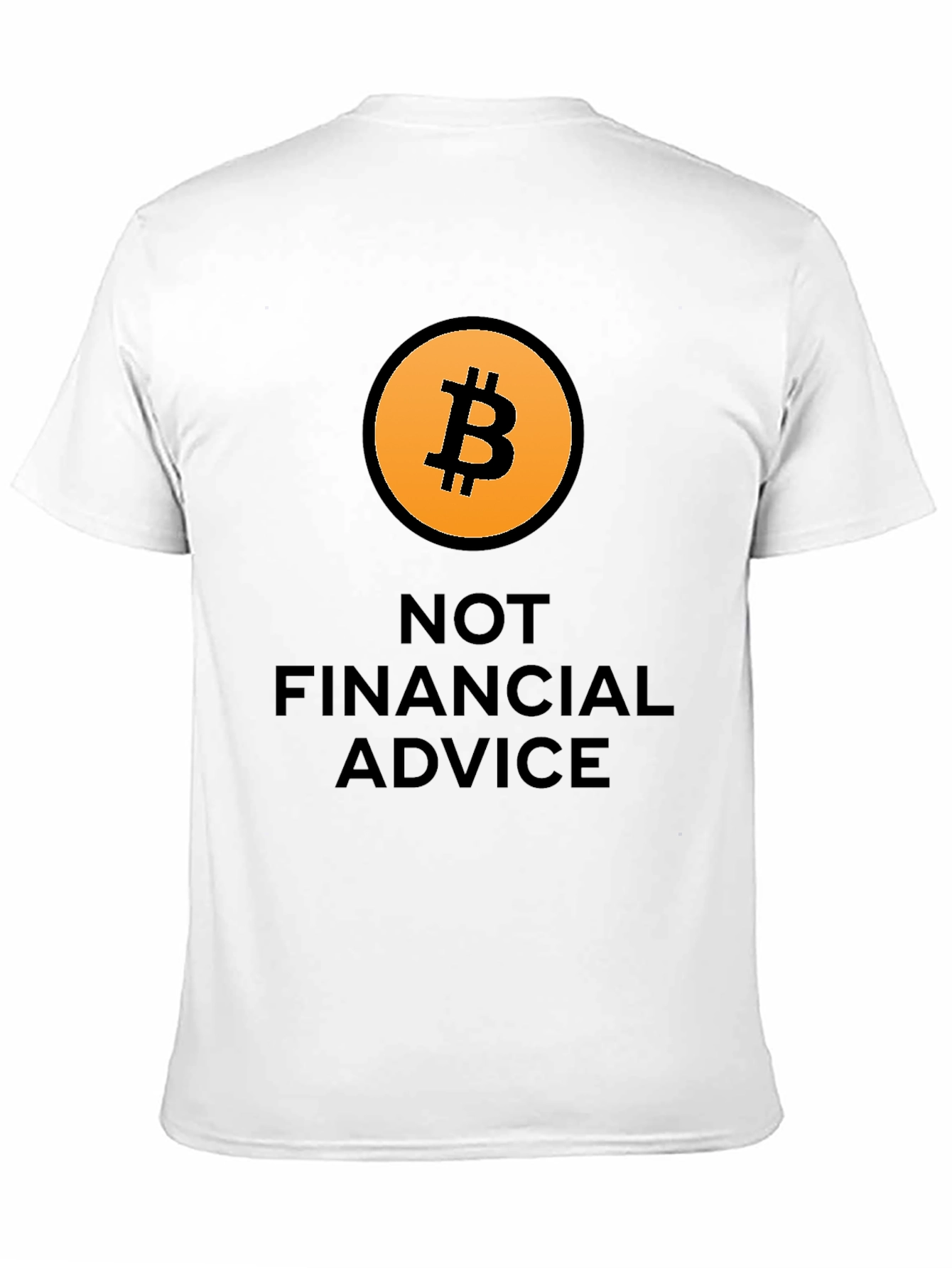 Bitcoin Not Financial Advice T-Shirt
