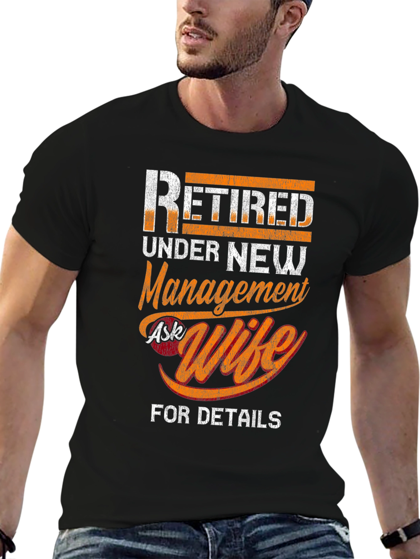 Retired Under New Management Ask Wife T-Shirt