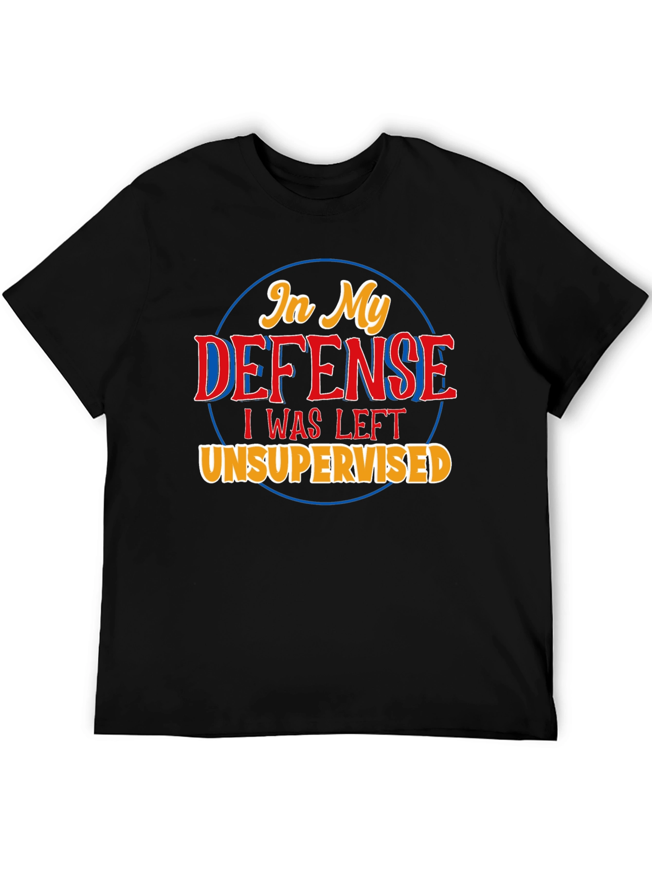 In My Defense Unsupervised Black T-Shirt
