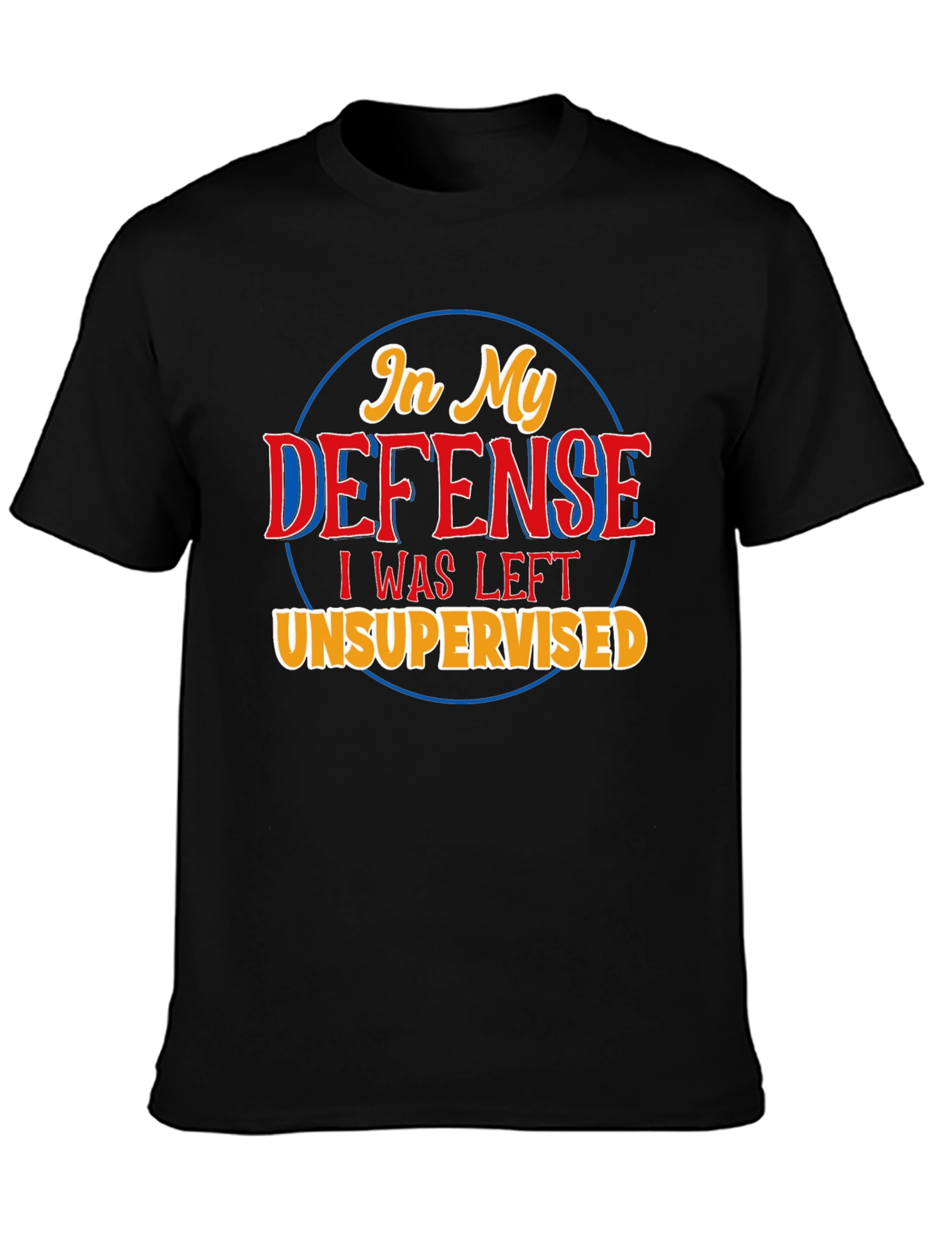 In My Defense Unsupervised Black T-Shirt