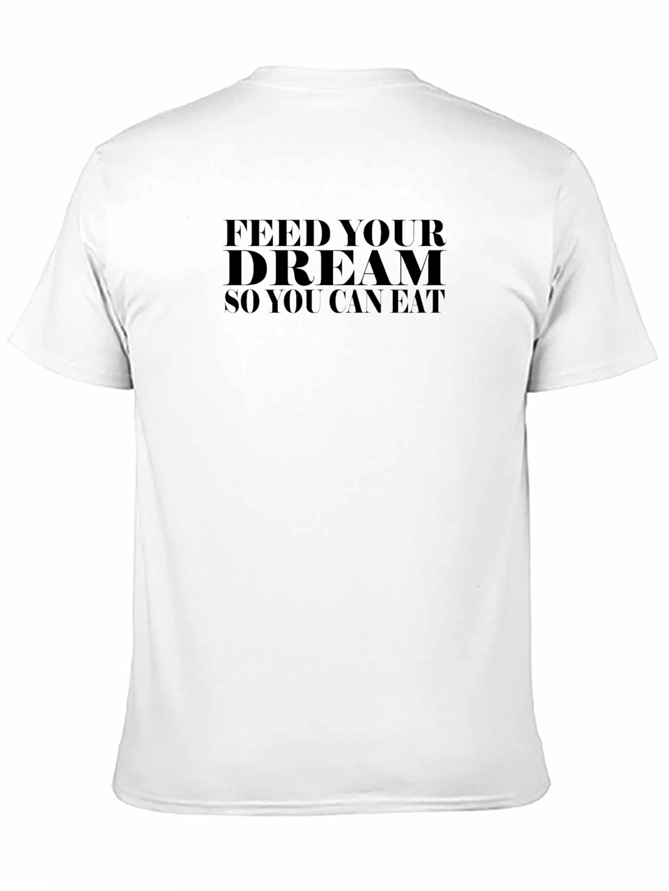 Feed Your Dream Black T-Shirt