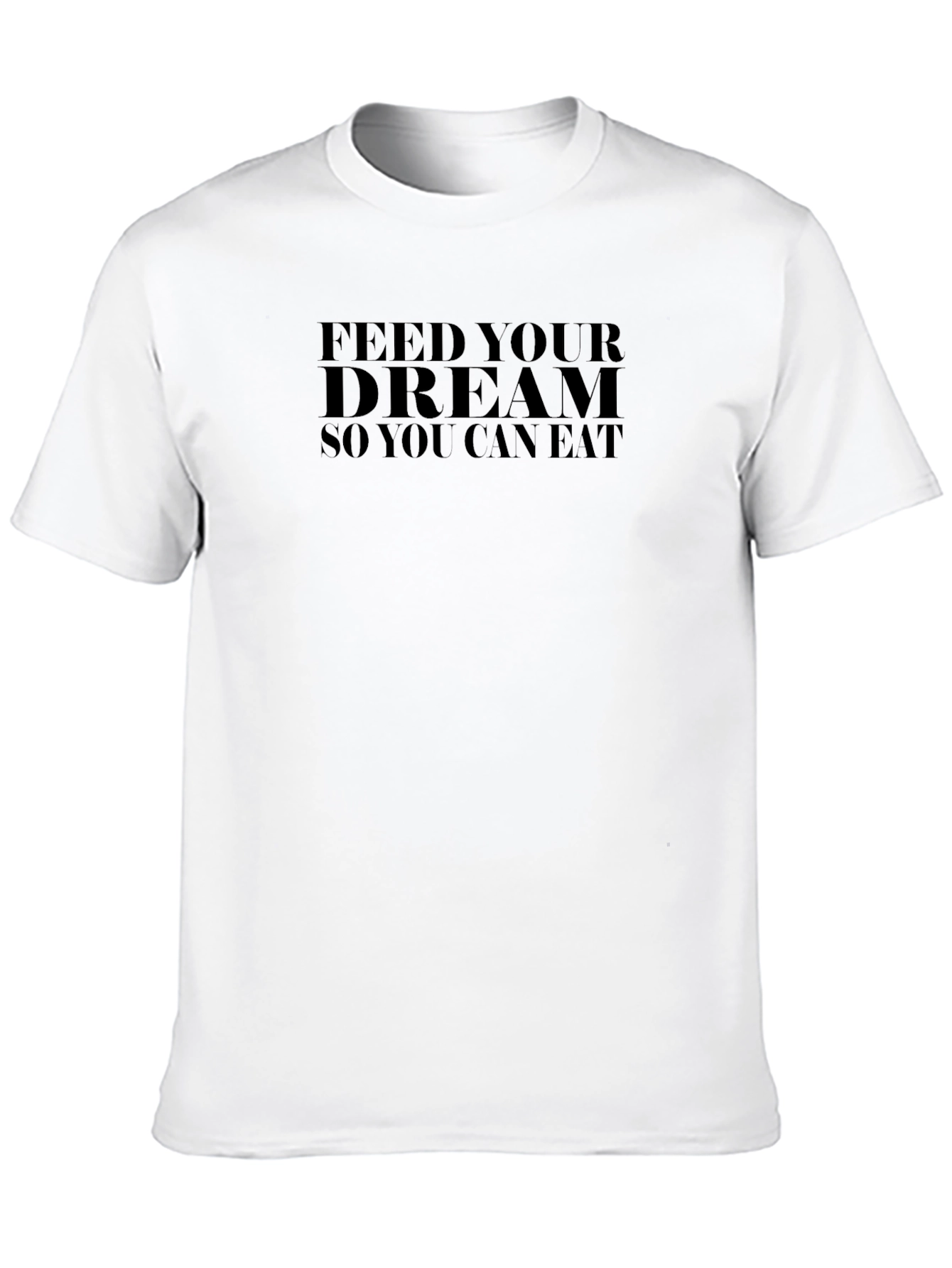 Feed Your Dream Black T-Shirt