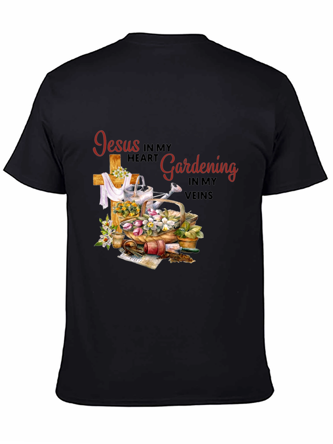 Jesus in My Heart Gardening in My Veins T-Shirt