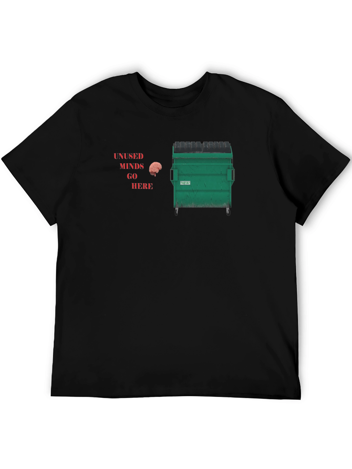 Unused Minds Go Here Funny T-Shirt