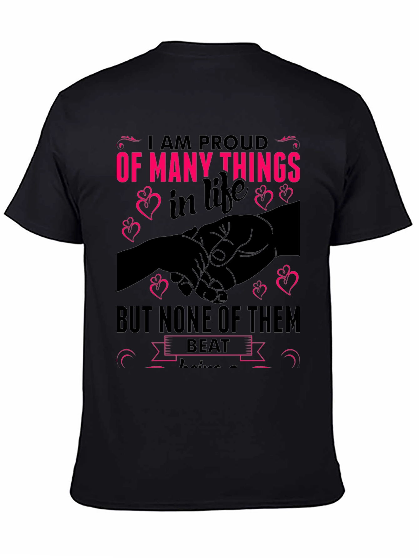Proud Of Many Things in Life Graphic T-Shirt
