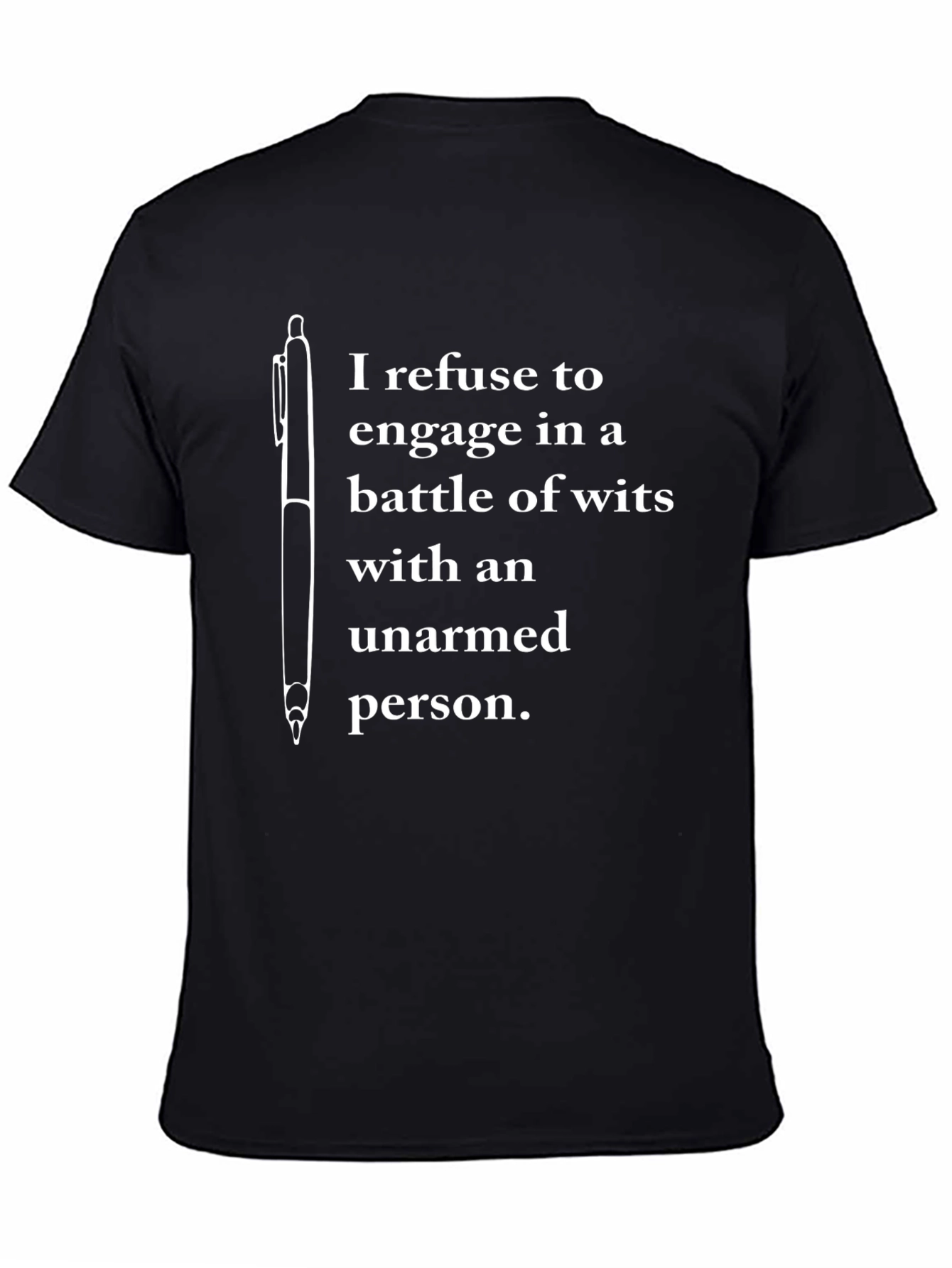 Funny Sarcastic T-Shirt - Battle of Wits