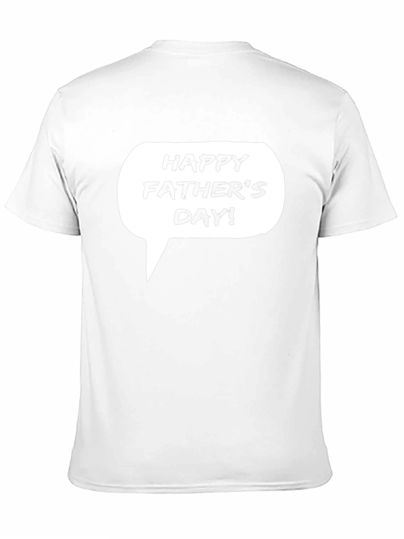 Happy Fathers Day Speech Bubble T-Shirt