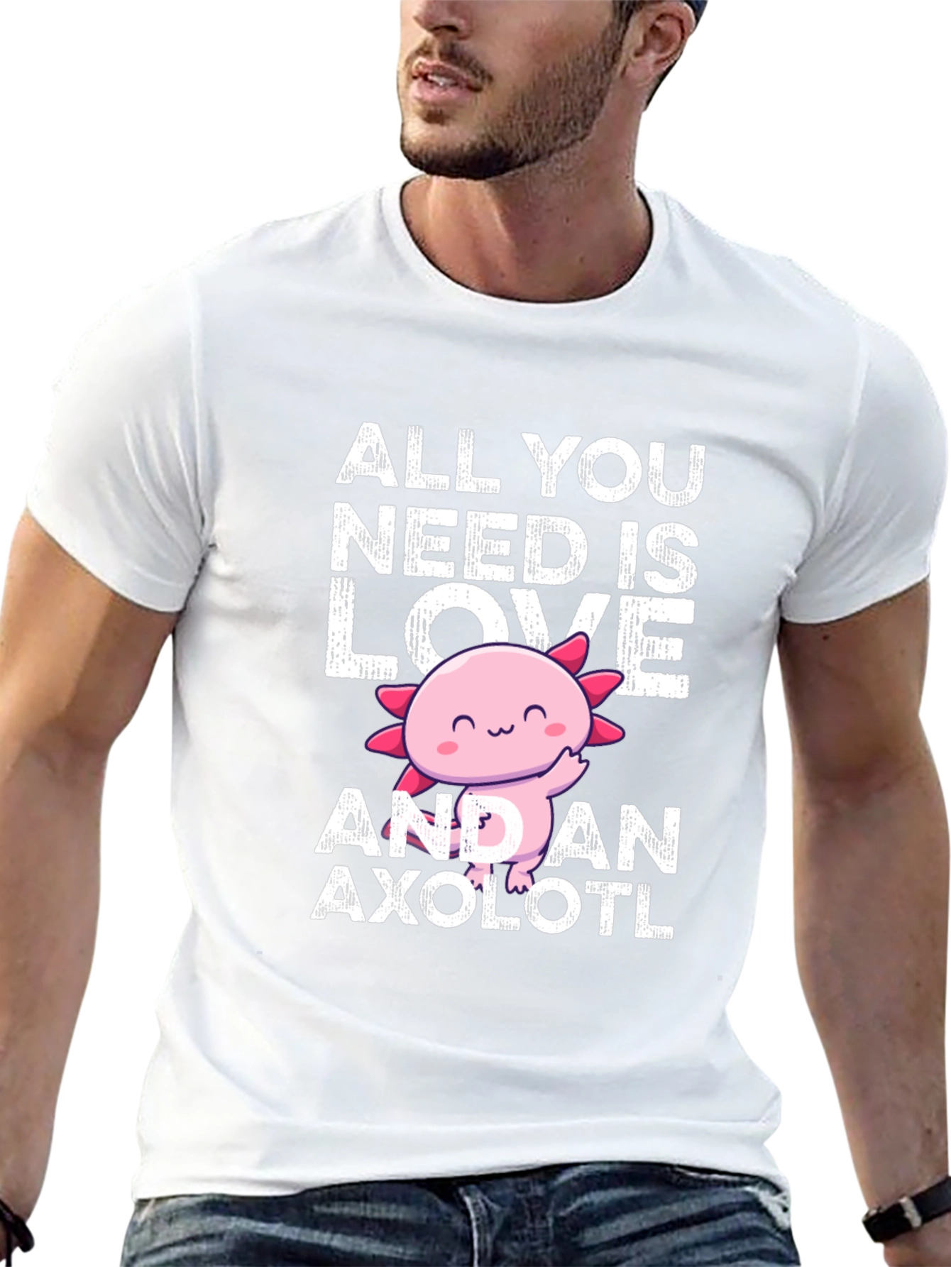 All You Need Is Love And An Axolotl T-Shirt