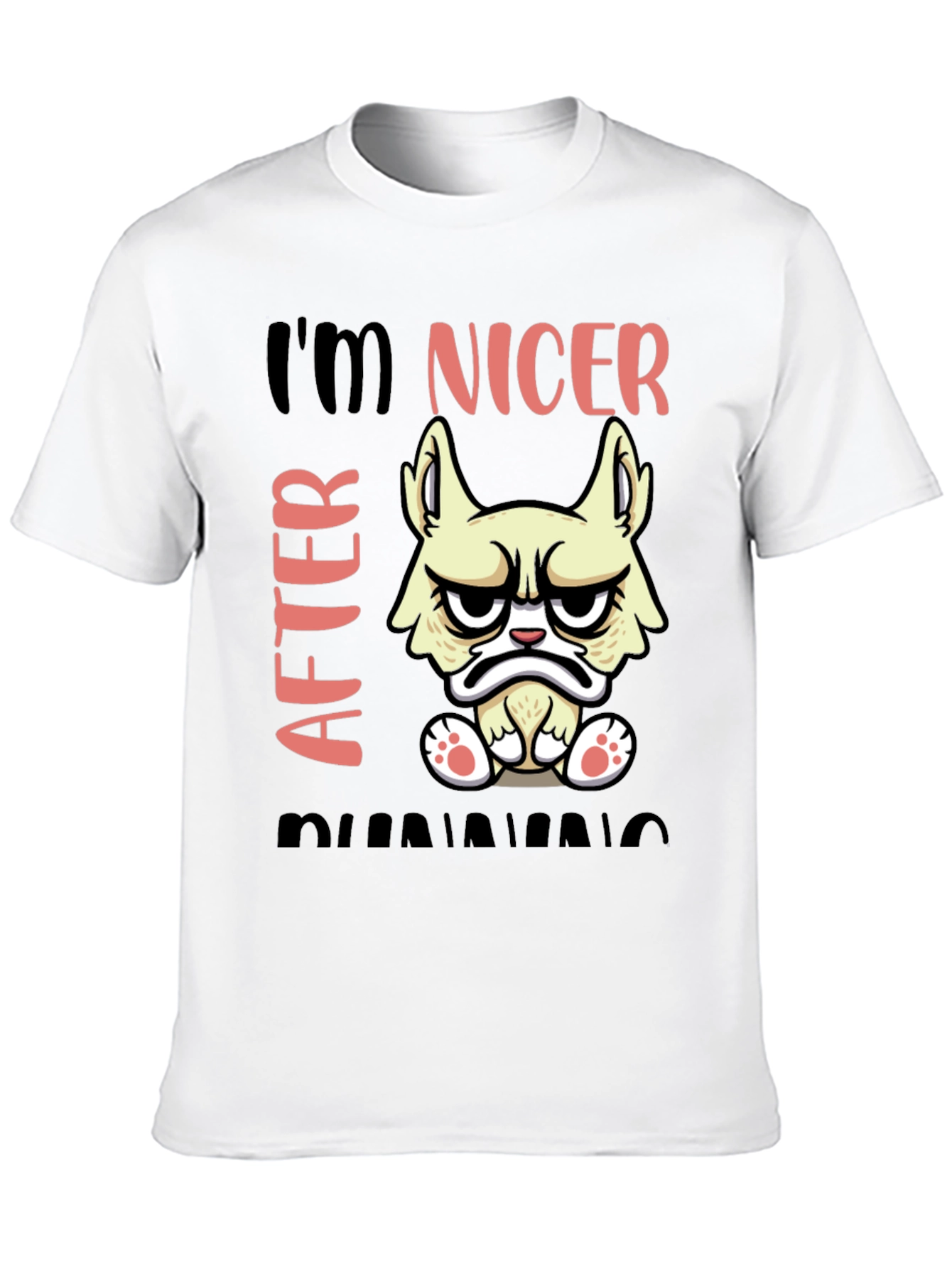 Funny Grumpy Cat T-Shirt - Im Nicer After Running