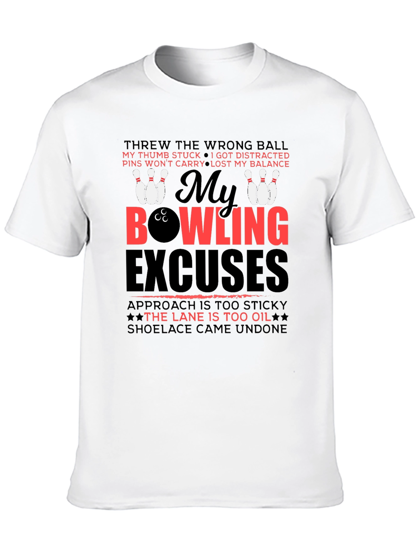 My Bowling Excuses T-Shirt - Funny Bowling Shirt