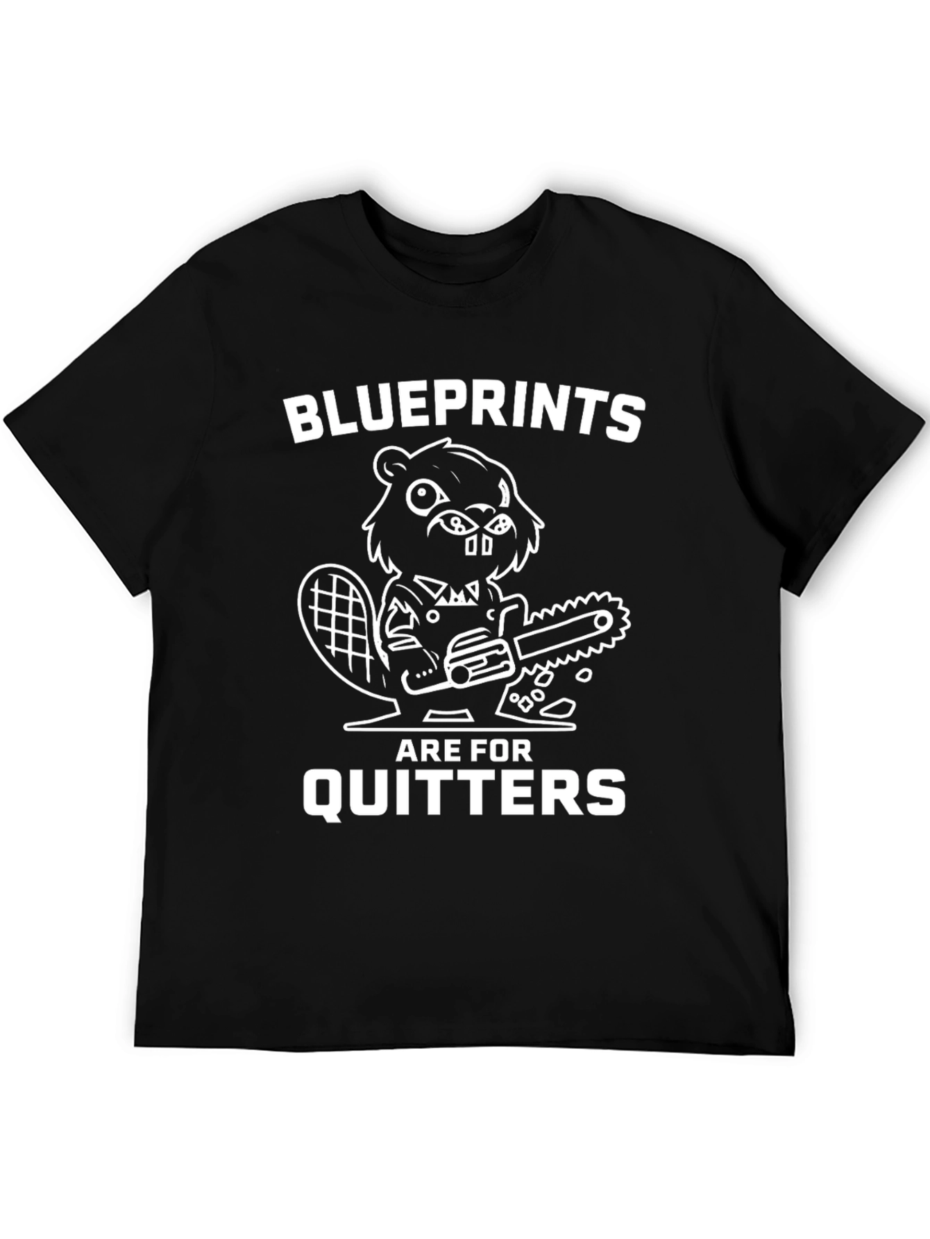 Blueprints Are For Quitters Beaver Graphic Tee