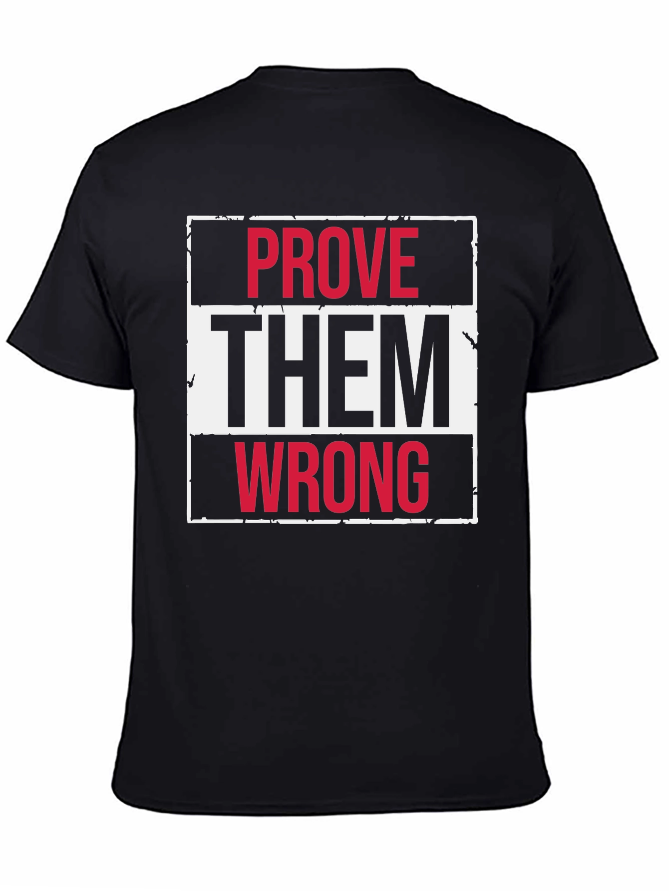 Prove Them Wrong Graphic Tee