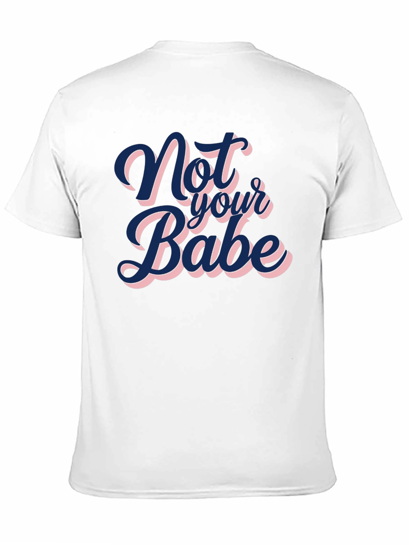 Not Your Babe Graphic Tee