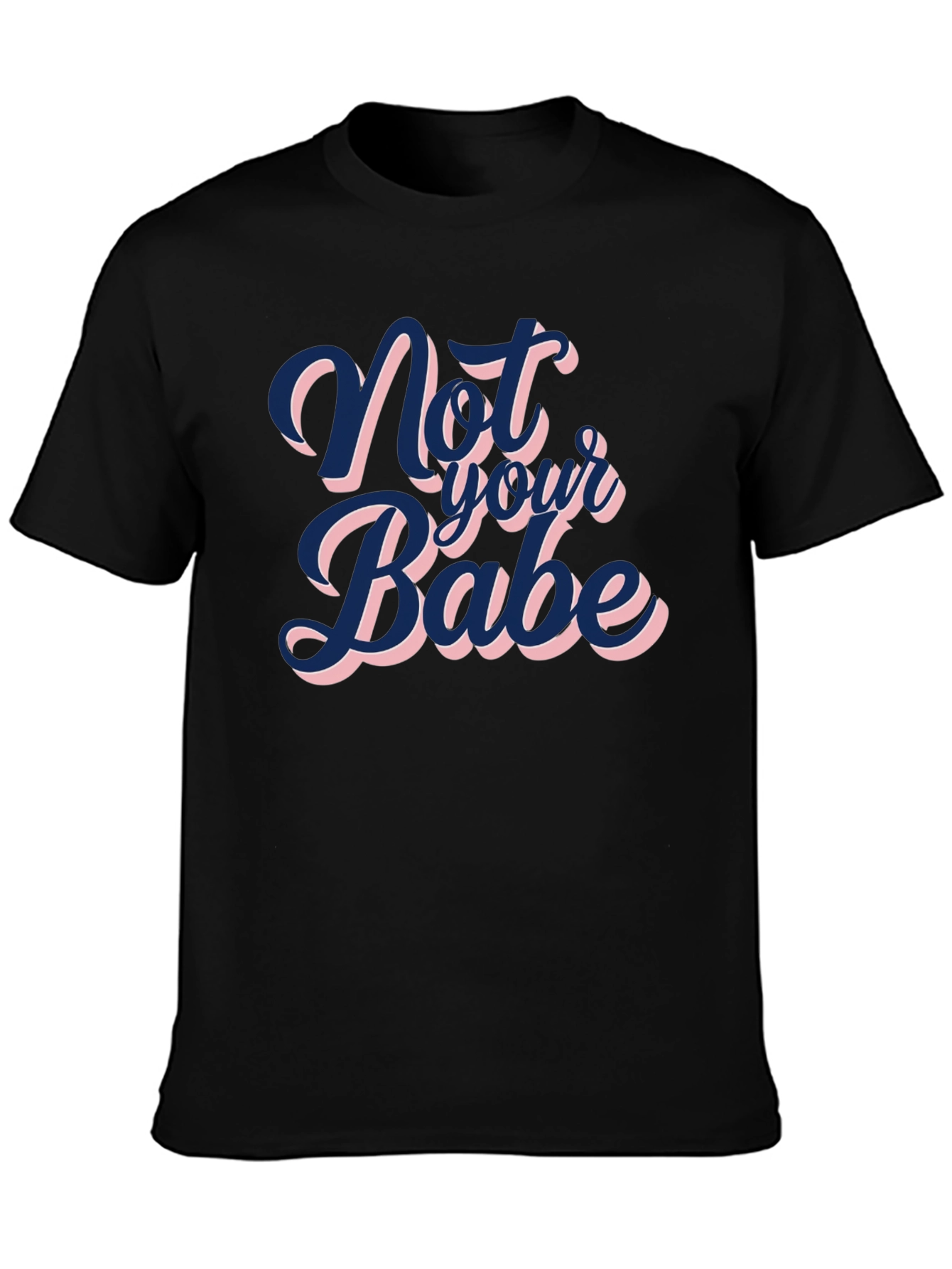 Not Your Babe Graphic Tee