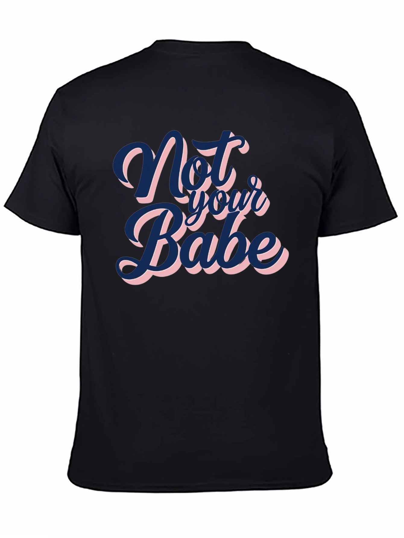 Not Your Babe Graphic Tee
