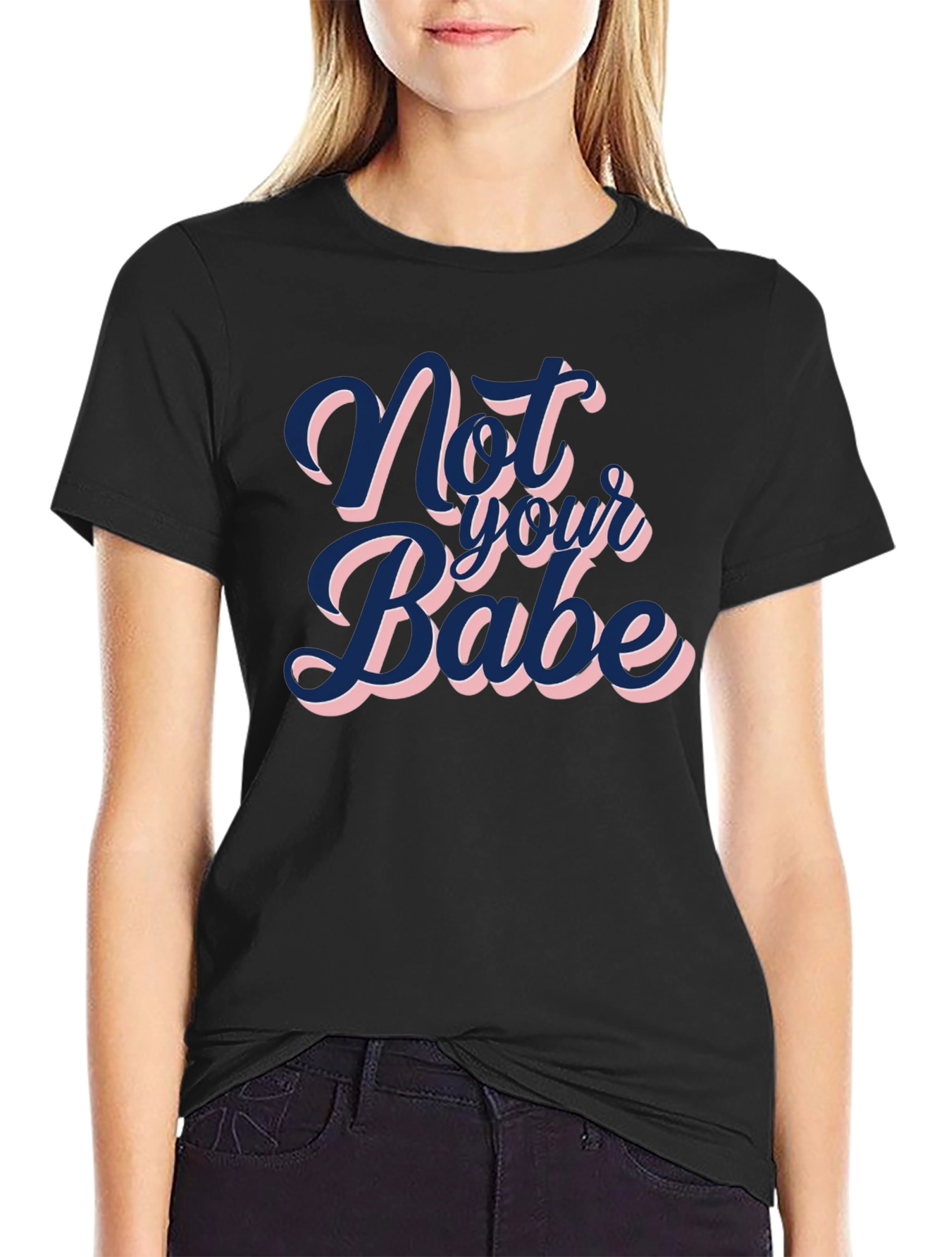 Not Your Babe Graphic Tee