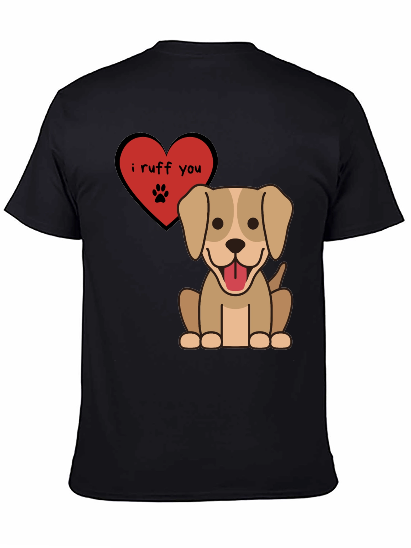 I Ruff You Dog Graphic T-Shirt Cute Animal Tee