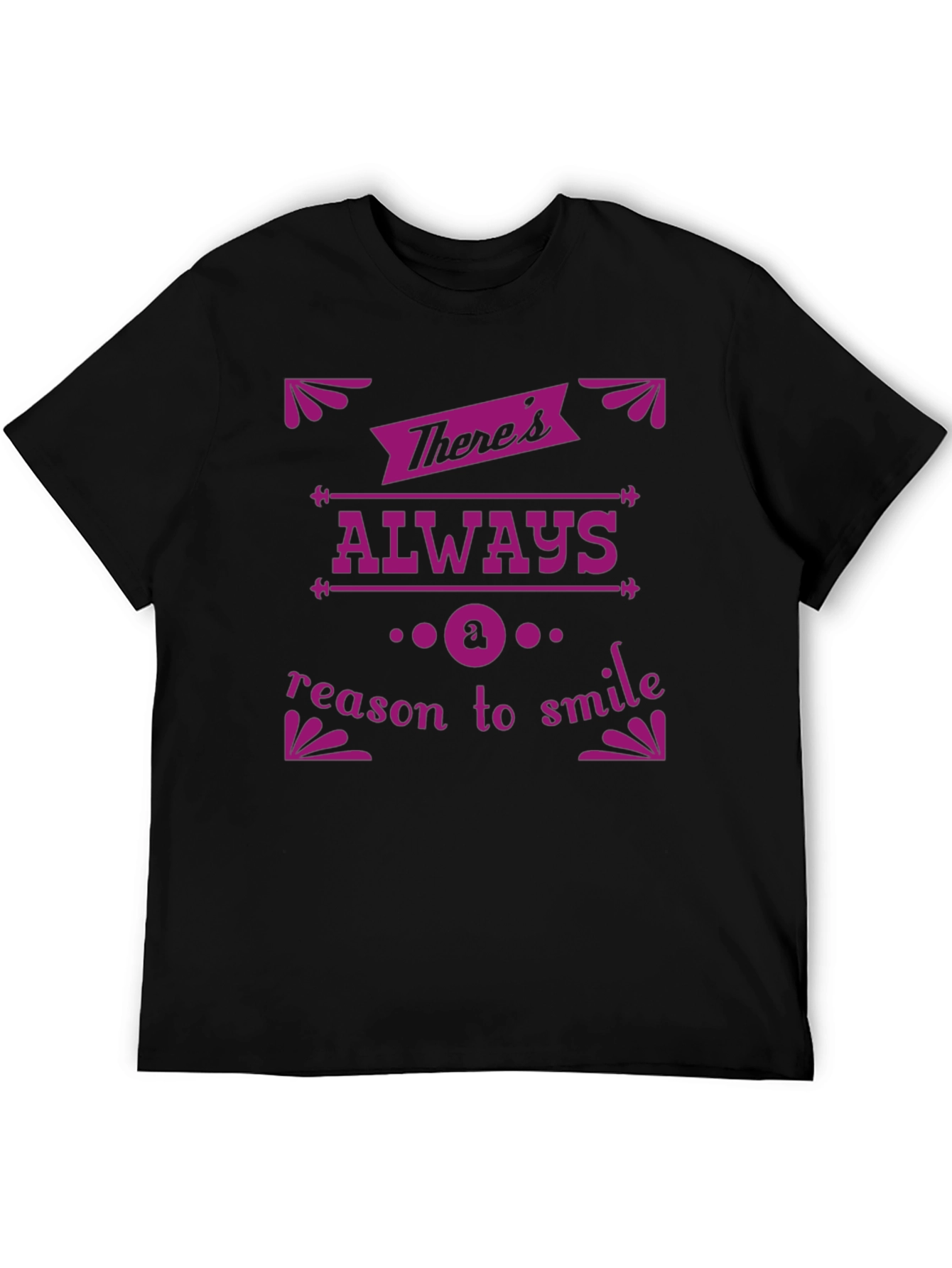 Theres Always a Reason to Smile Graphic Tee