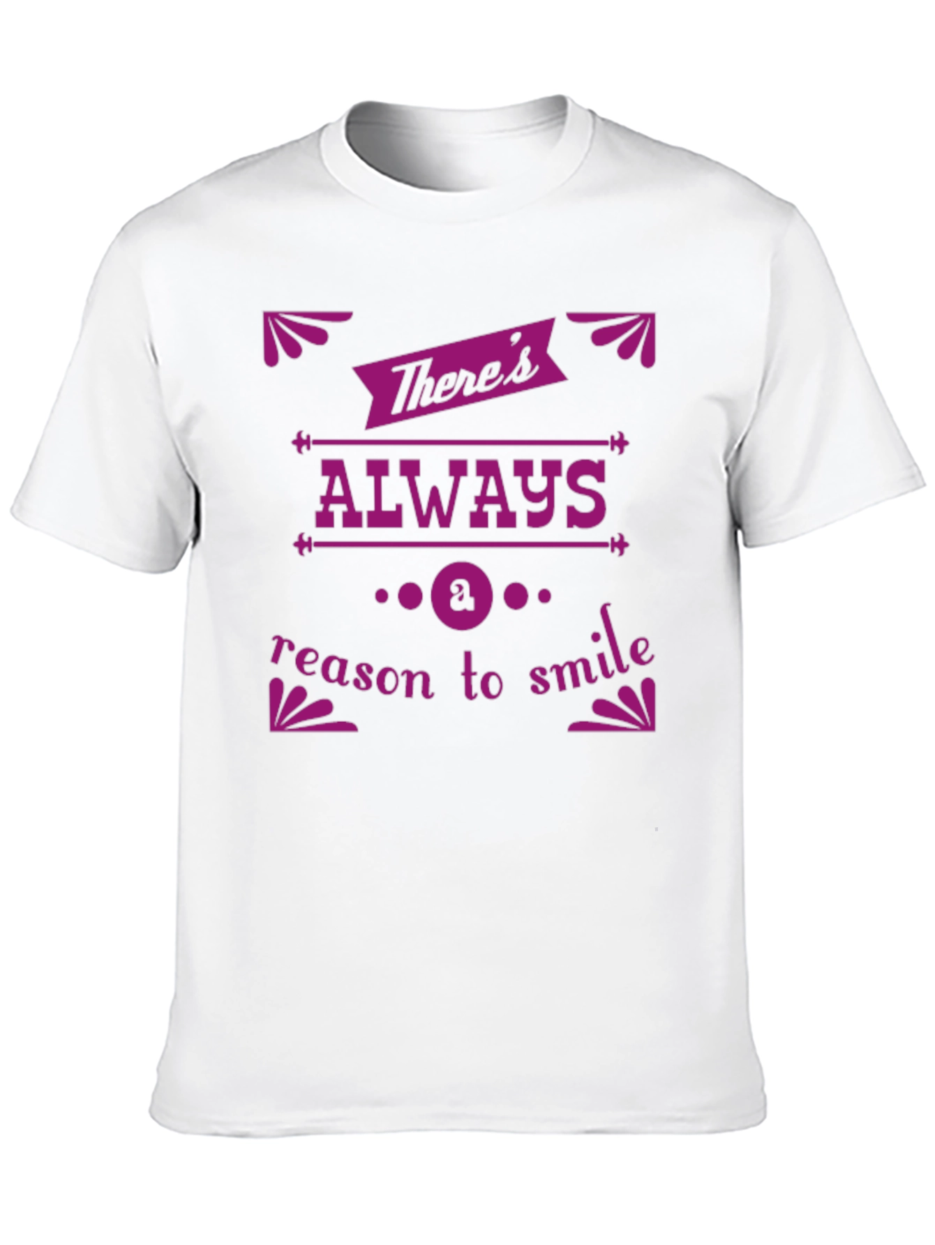 Theres Always a Reason to Smile Graphic Tee
