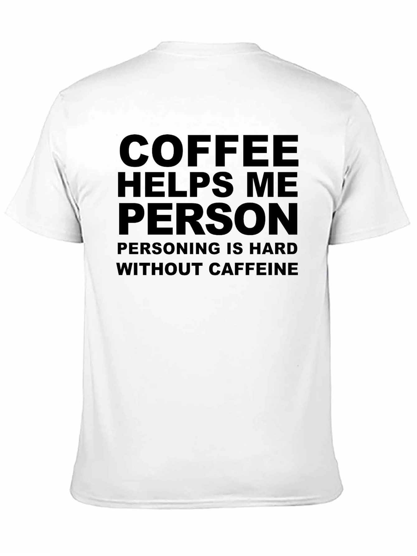 Coffee Helps Me Person Black T-Shirt