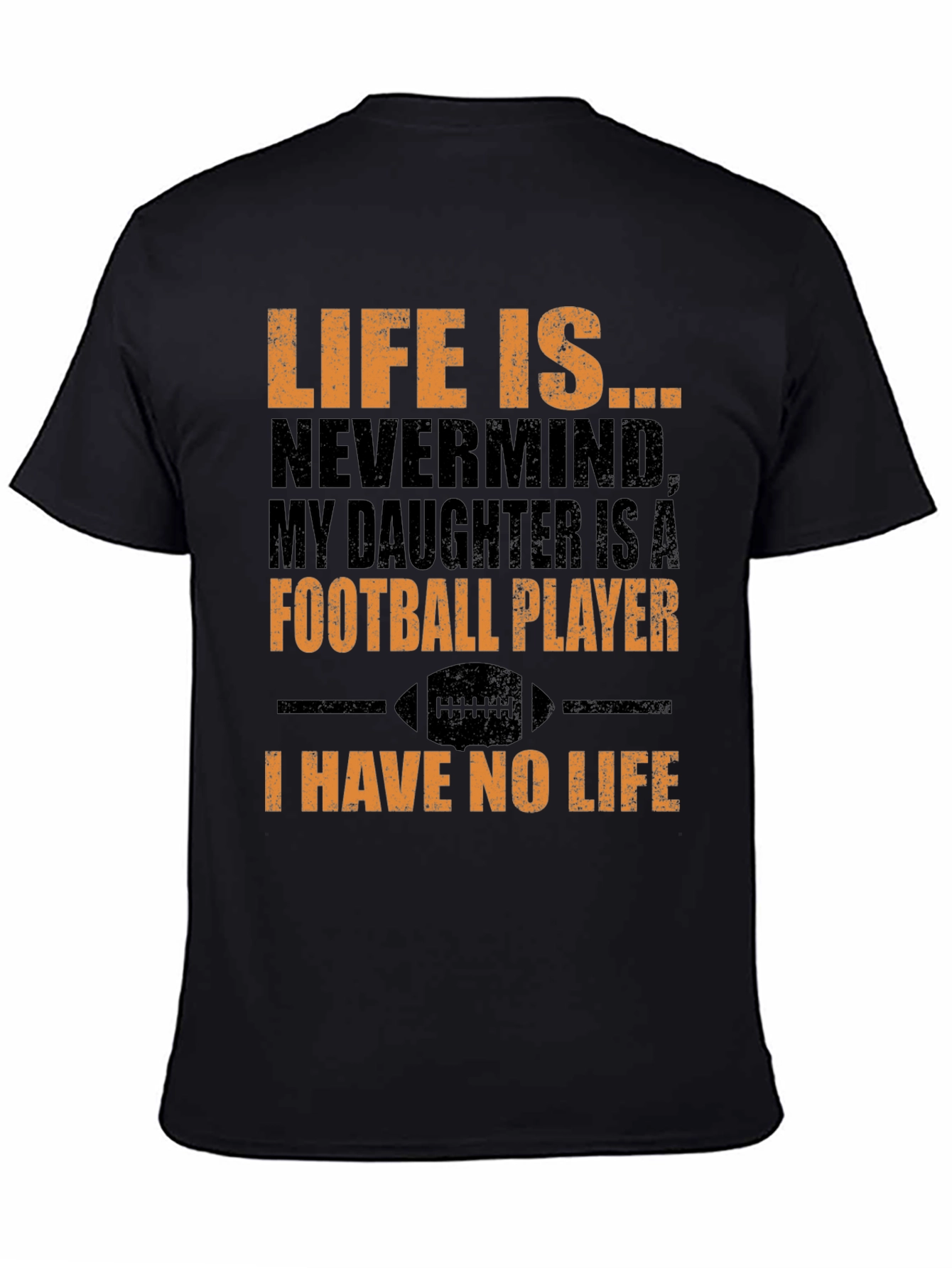 Football Daughter T-Shirt - I Have No Life Tee