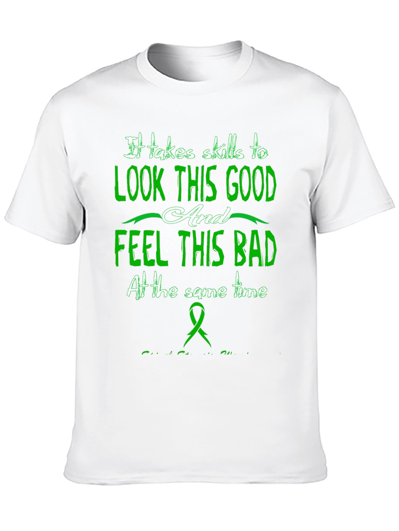 Skills to Look Good Feel Bad Graphic T-Shirt