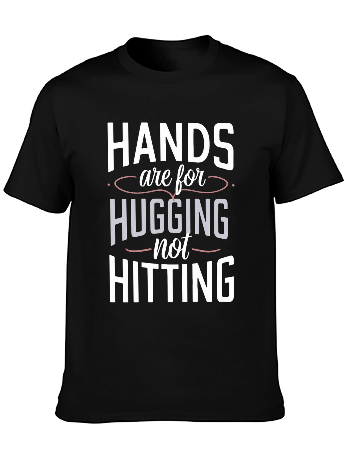 Hands Are For Hugging T-Shirt
