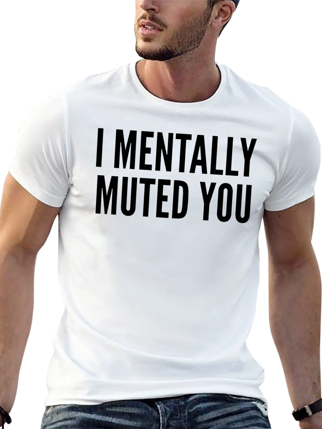 I Mentally Muted You Graphic T-Shirt